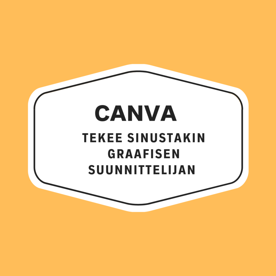 Canva ja sinusta tulee taitava graafinen suunnittelija